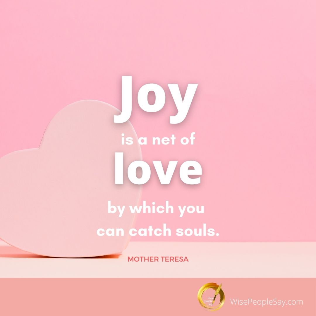 Joy Is a Net of Love