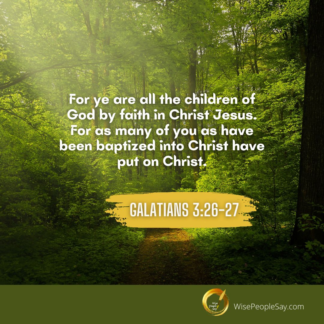 Galatians 3:26-27 For Ye Are All the Children of God