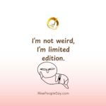I’m not weird