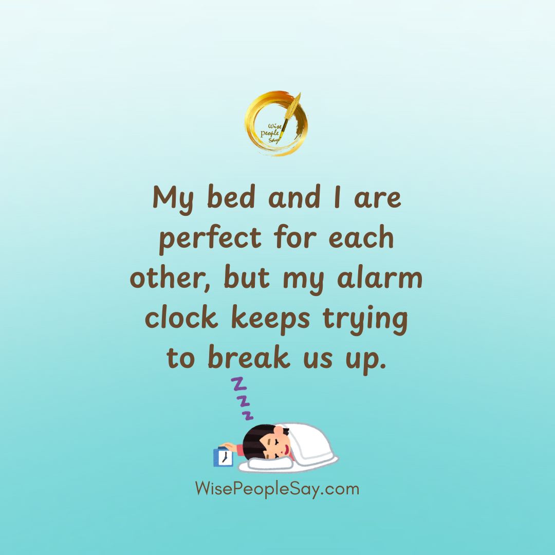 My bed and I are perfect for each other