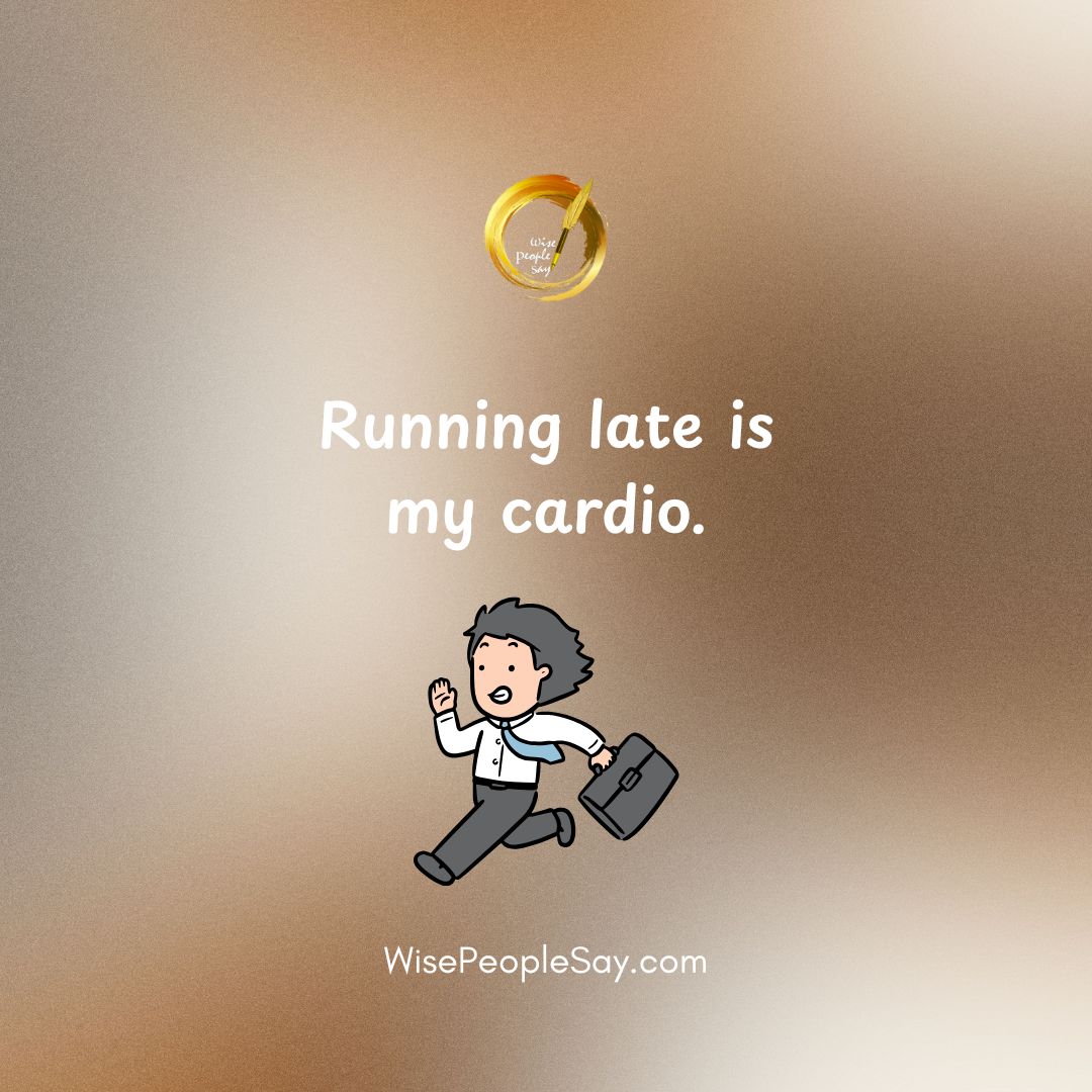Running late