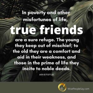 In poverty and other misfortunes of life