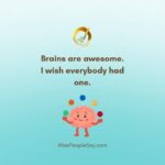 Brains are awesome