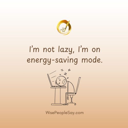 I’m not lazy