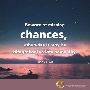 Beware of Missing Chances