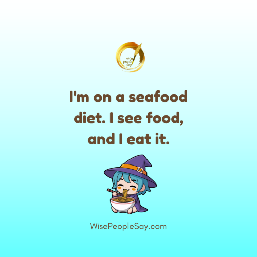 I’m on a seafood diet