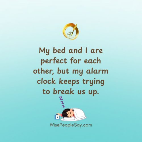 My bed and I are perfect for each other