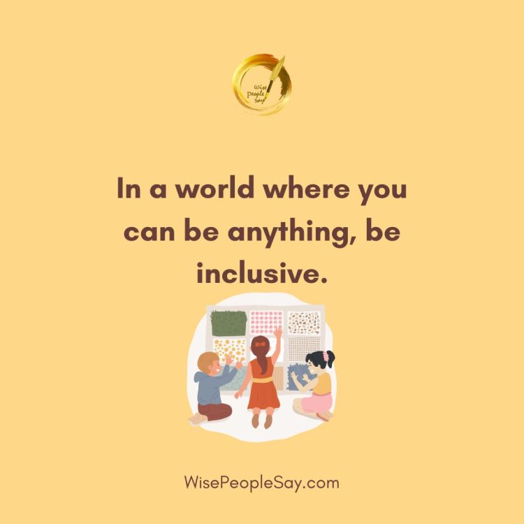Be Inclusive in a World of Possibilities