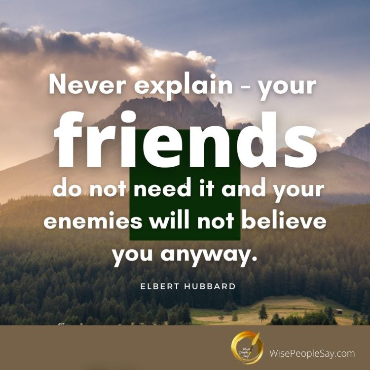never explain