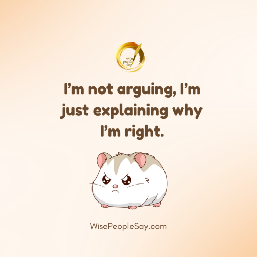 I’m Not Arguing
