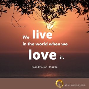 We Live In the World When We Love It